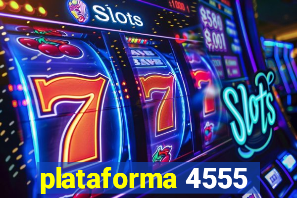 plataforma 4555